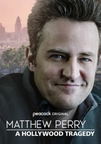 Мэттью Перри: Голливудская трагедия (2025)